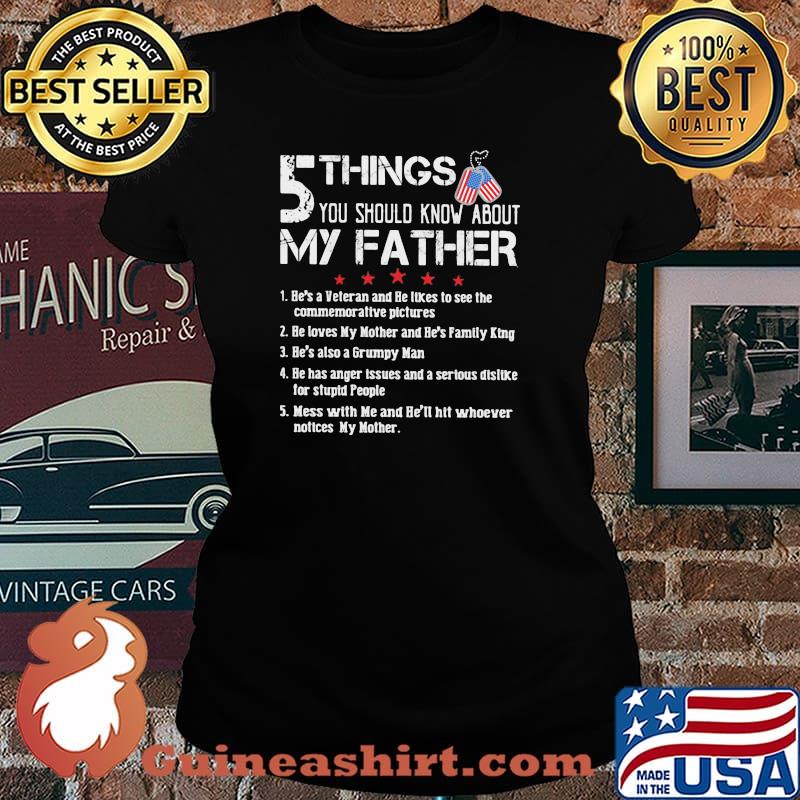 5 Things You Should Know Anout My Father American Flag Shirt Laides tee