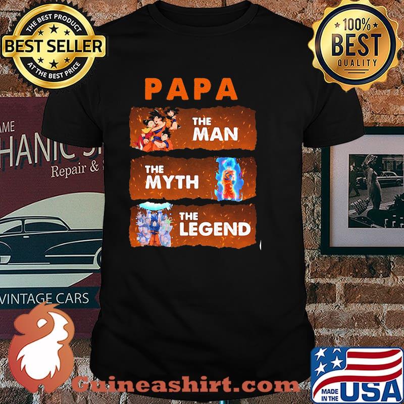 Papa The Man The Myth The Legend Dragon Ball Shirt