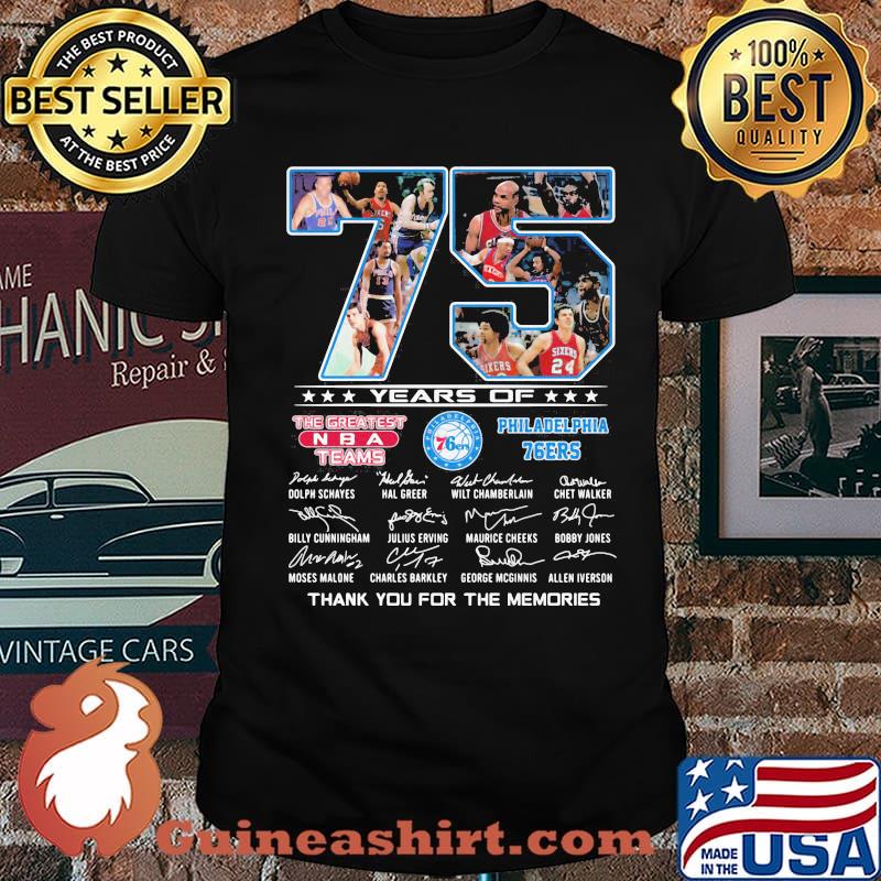 75 Years Of The Createst Teams Philadelphia 76ers Thank You For The Memories Shirt