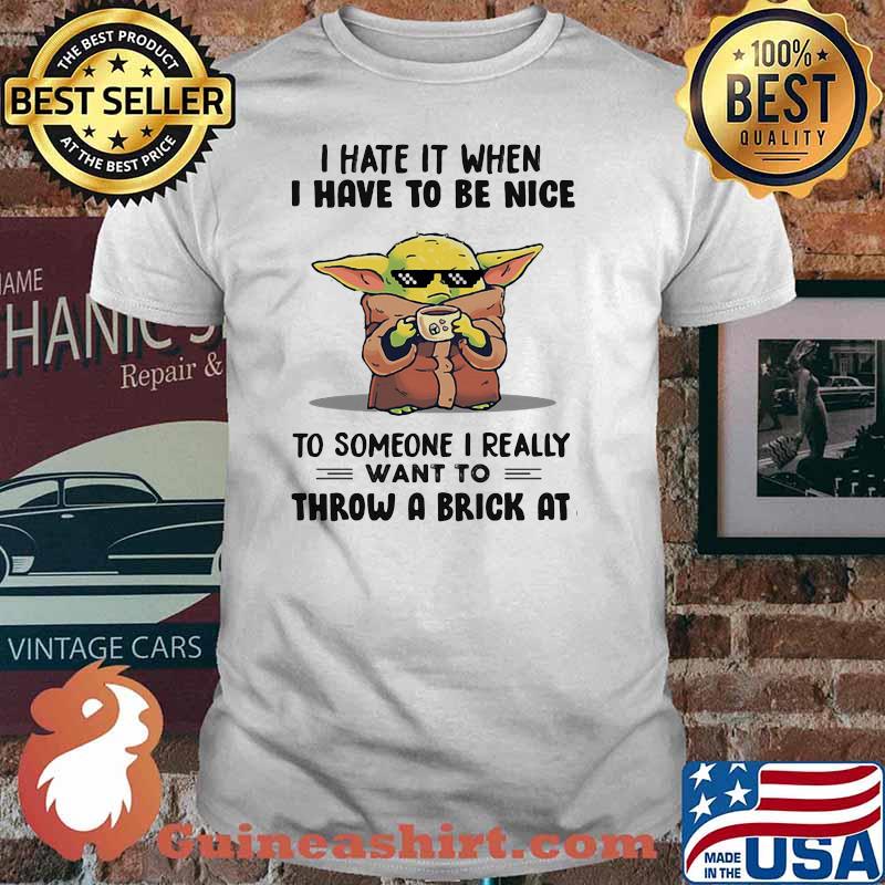 May Your Coffee Be Stronger Than Your Daughter’s Attitude Baby Yoda Shirt