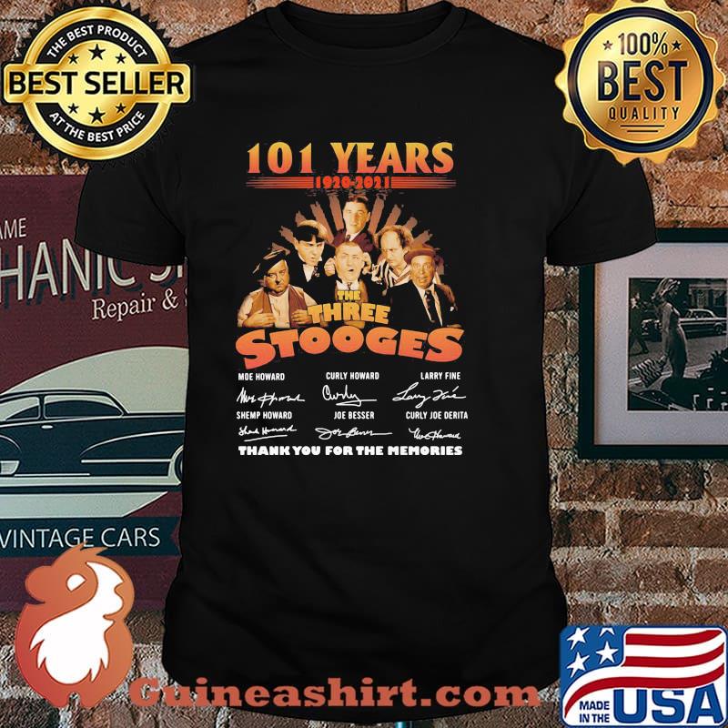 101 Years 1920 2021 The Three Stooges Thank You For The Memories Signature Shirt