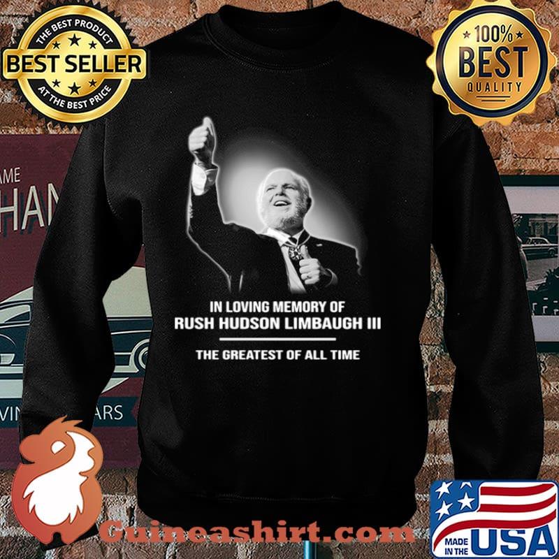 In Loving Memory Of Rush Limbaugh The Grearest Of All Time Sweater