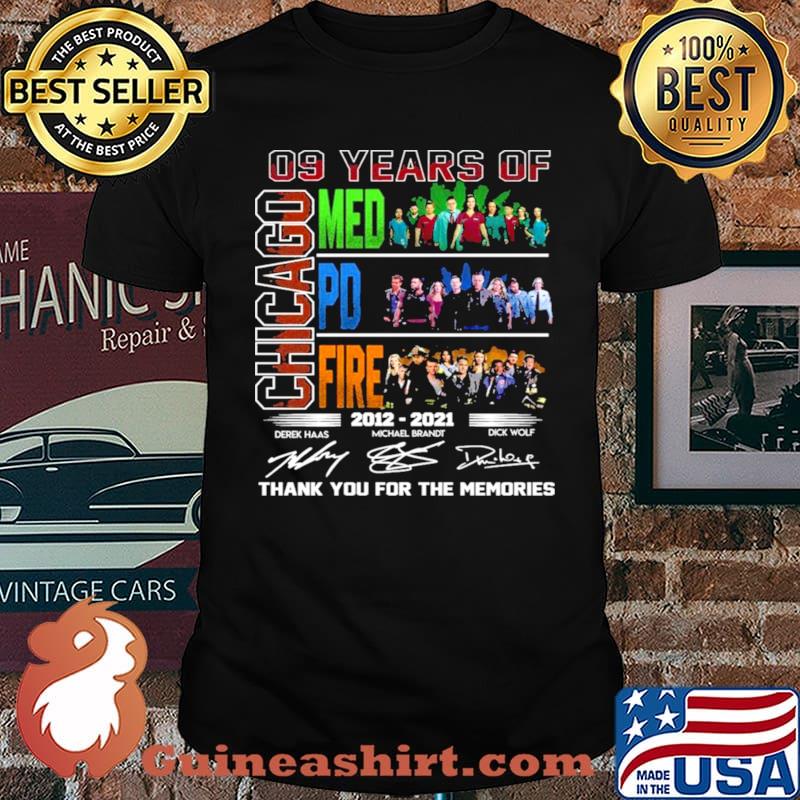 09 Years Of Chicago Med Pd Fire 2012 2021 Signatures Thank You For The Memories Shirt