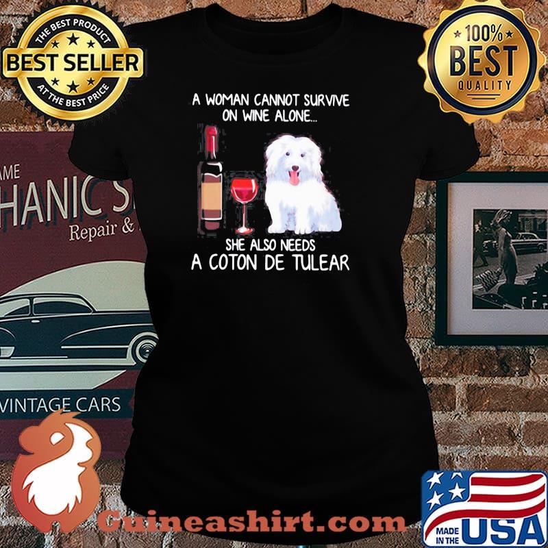 A Woman Cannot Survive On Wine Alone She Also Needs A Coton De Tulear s Laides tee