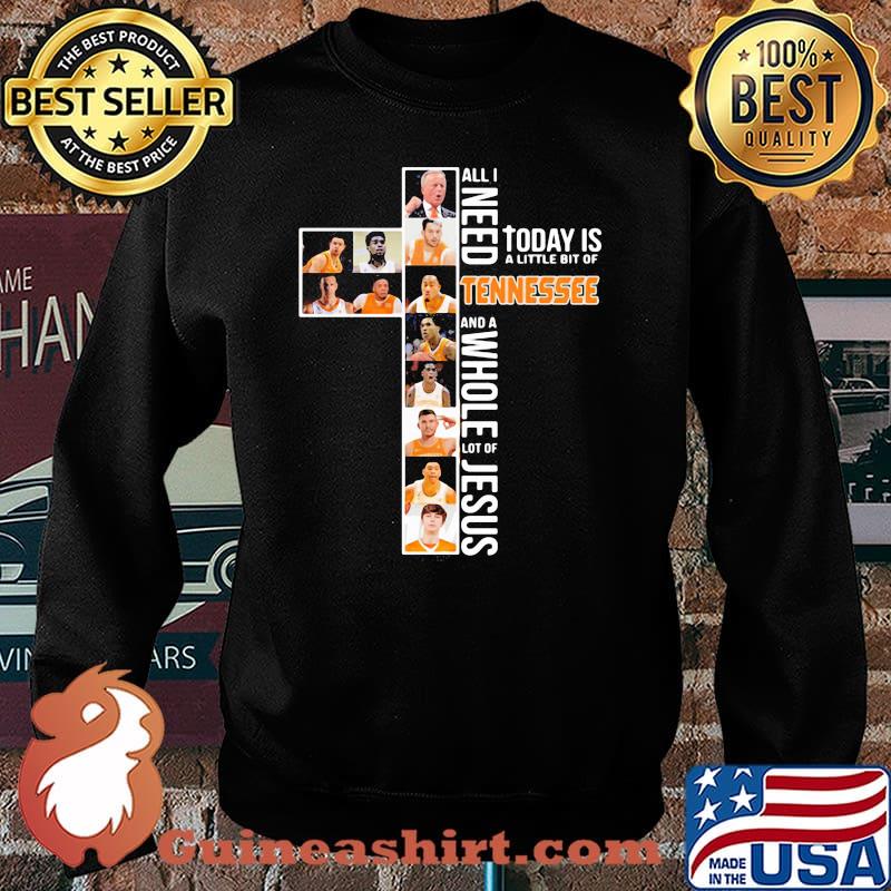 All I Need Today Is A Little Bit Of Tennessee And A Whole Lot Of Jesus Shirt Sweater