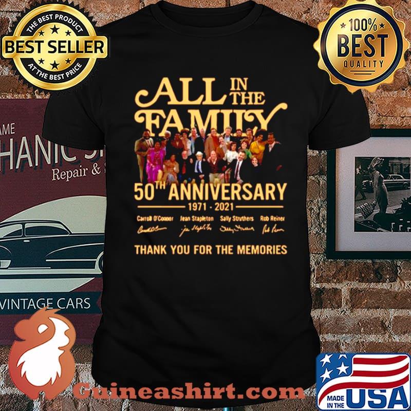 All In The Family 50th Anniversary 1971 2021 Signatures Thanks For The Memories shirt