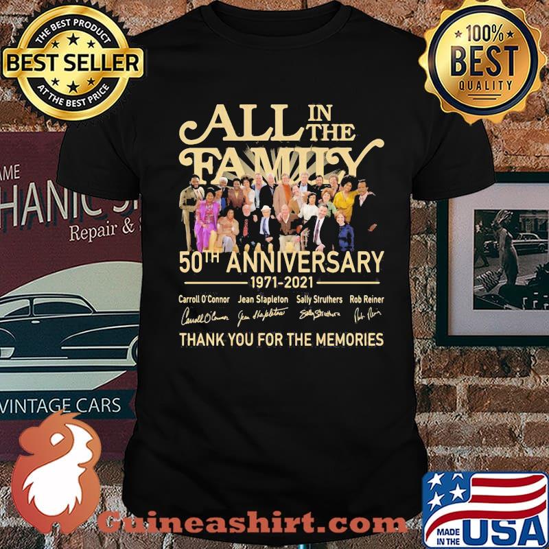 All In The Family 50th Anniversary 1971 2021 Thank You For The Memories Signature Shirt