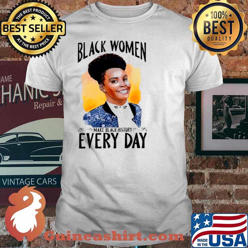 Amber Ruffin Black Women Make Black History Every Day shirt