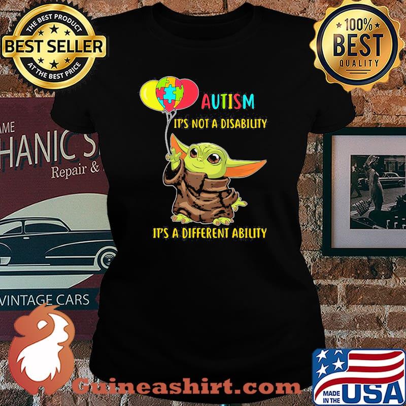 Autism It’s Not A Disability It’s A Different Ability Baby Yoda Shirt Laides tee