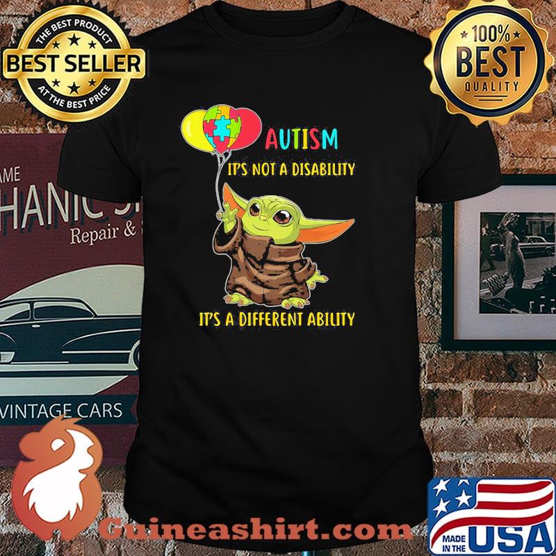 Autism It’s Not A Disability It’s A Different Ability Baby Yoda Shirt