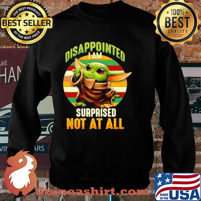 Baby Yoda disappointed I am surprised not all vintage Sweater
