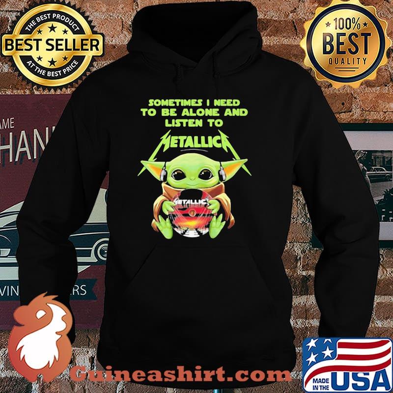 BABY YODA HUG METALLICA CD SOMETIMES I NEED TO BE ALONE AND LISTEN TO METALLICA SHIRT