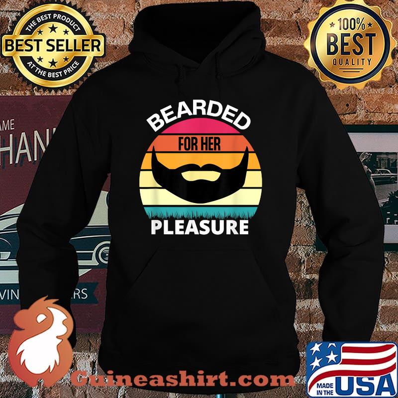 Bearded For Her Pleasure Vintage Shirt Hoodie