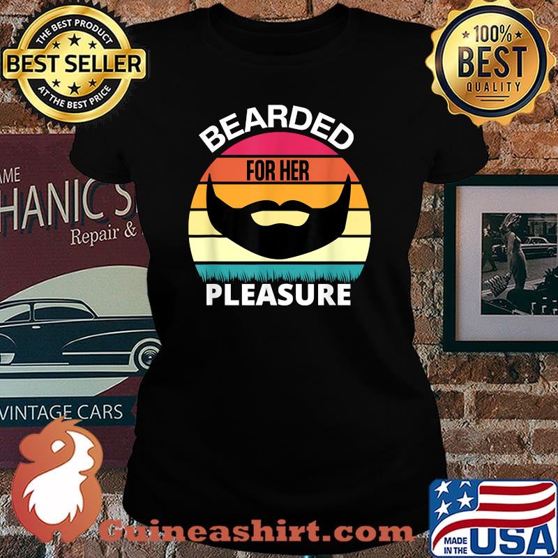 Bearded For Her Pleasure Vintage Shirt Laides tee