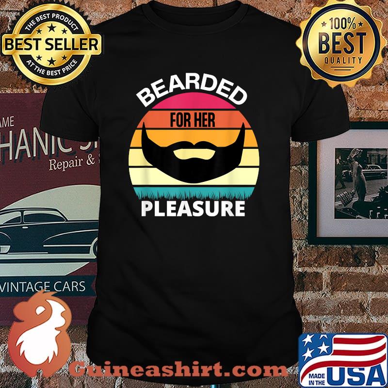 Bearded For Her Pleasure Vintage Shirt