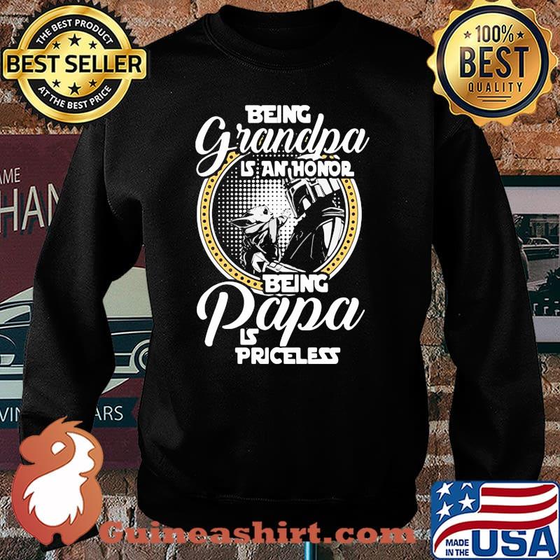 Being Grandpa Is An Honor Being Papa Is Priceless Baby Yoda Star Wars Shirt Sweater