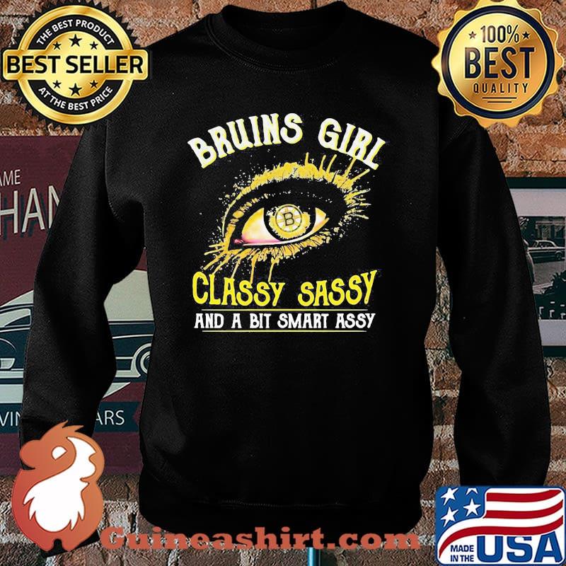 Better Eyes Boston Bruins Girl Classy Sassy And Bit Smart Assy Shirt Sweater