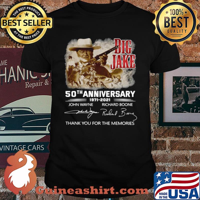 Big Jake 50th Anniversary 1971 2021 Signatures Thank You For The Memories Shirt