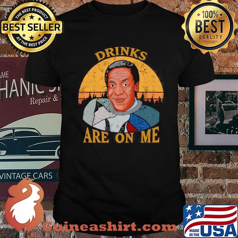 Bill Cosby Drinks Are On Me T shirt