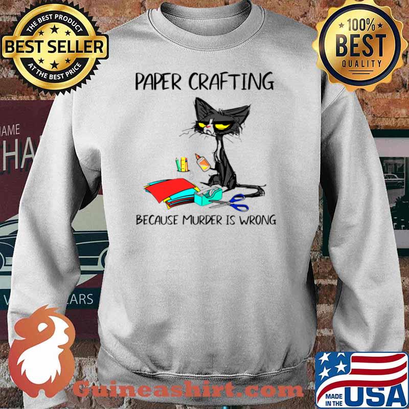 Black Cat Paper Crafting Because Murder Is Wrong Sweater