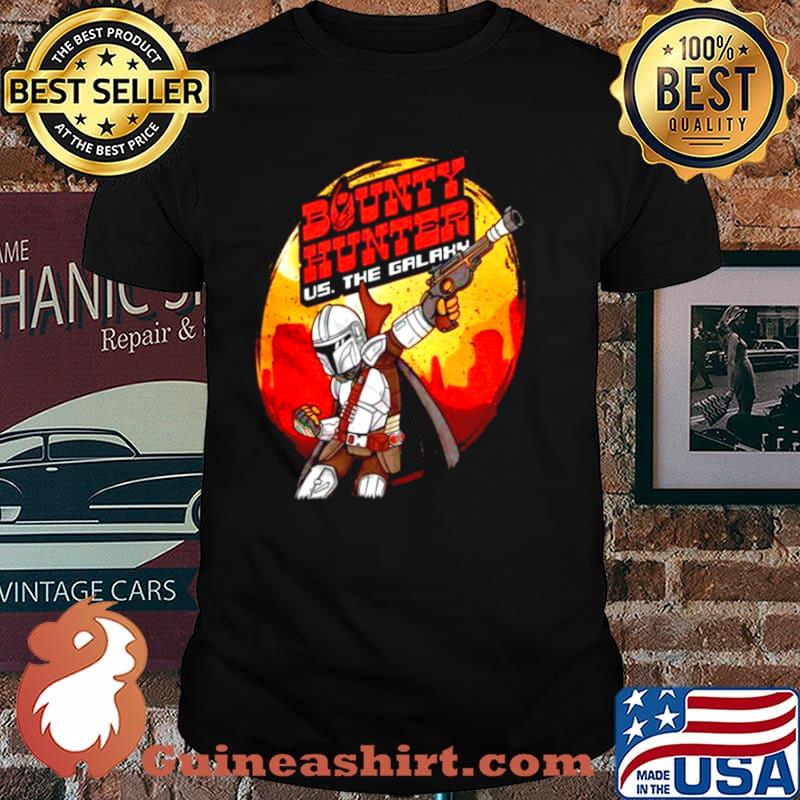 Bounty Hunter Us The Galaxy shirt