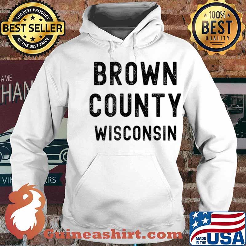 Brown County Wisconsin Hoodie