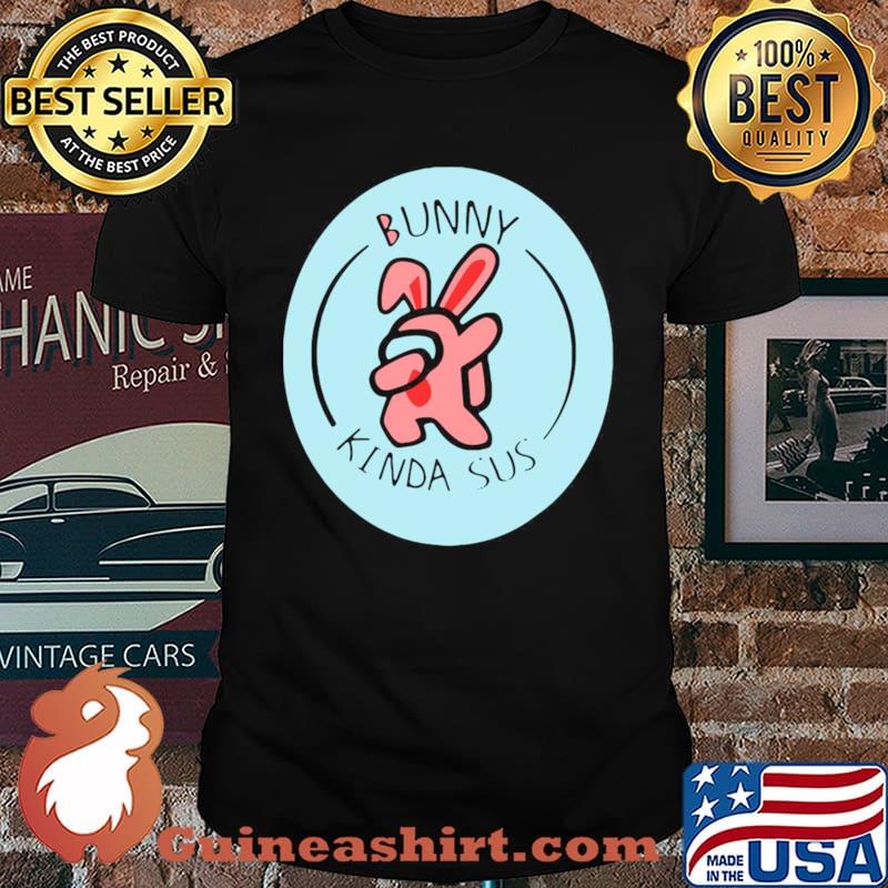 Bunny Among Us Easter Day shirt