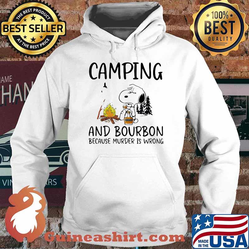 Camping And Bourbon Because Murder Is Wrong Snoopy Shirt Hoodie