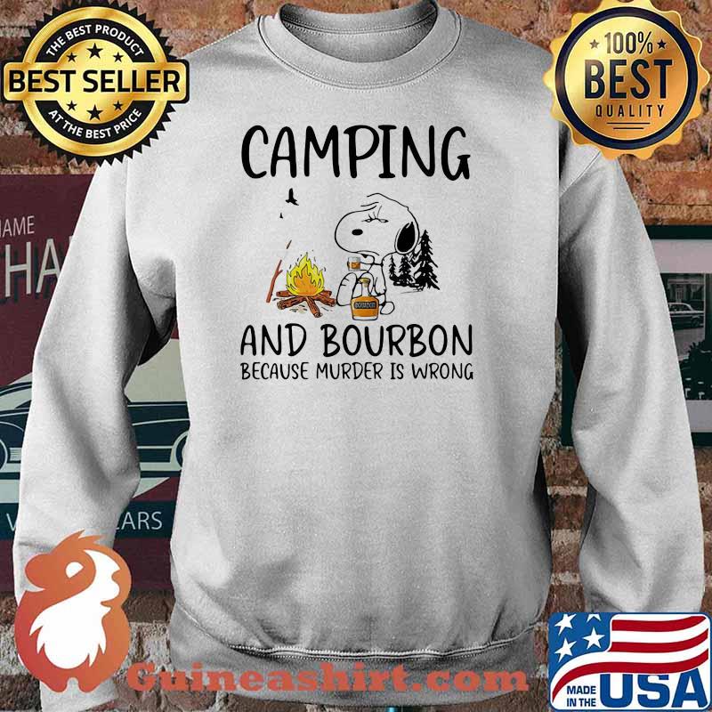 Camping And Bourbon Because Murder Is Wrong Snoopy Shirt Sweater