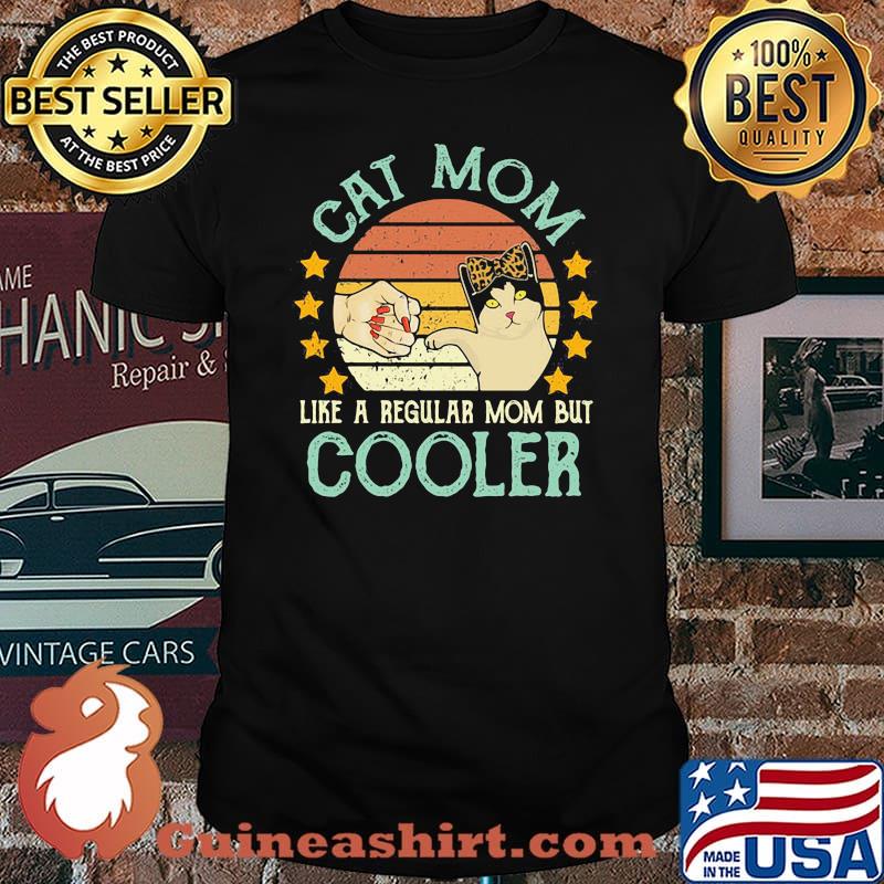 Cat Mom Like A Regular Mom But Cooler Vintage Shirt