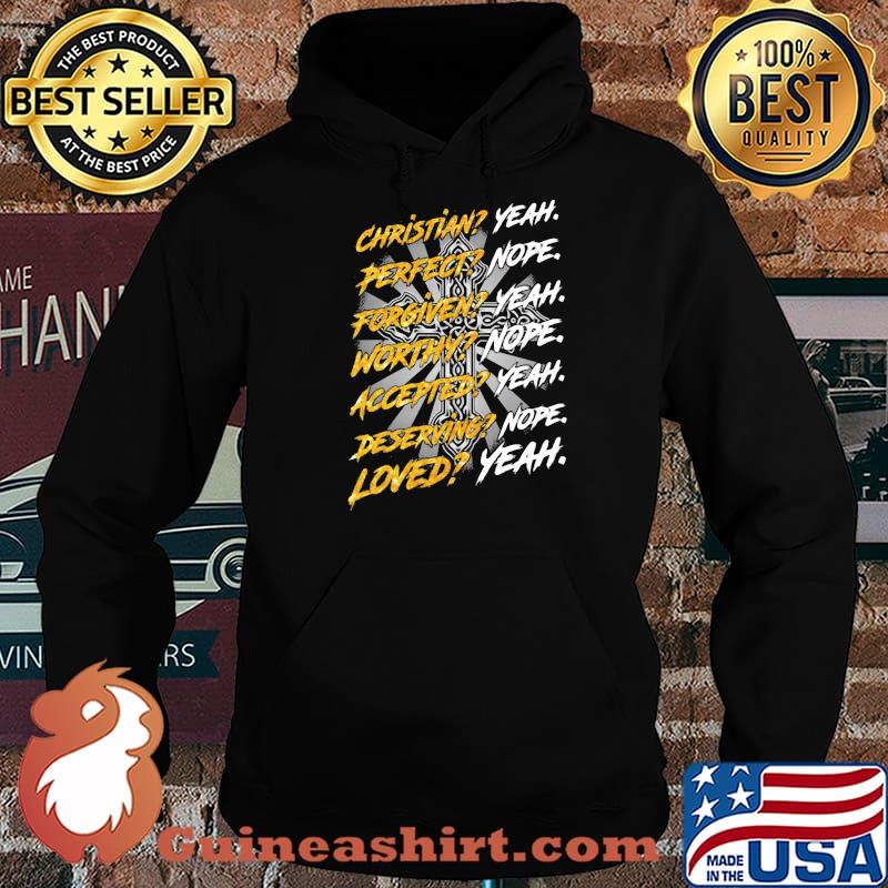 Christian Perfect Forgiven Worthy Loved God Shirt Hoodie