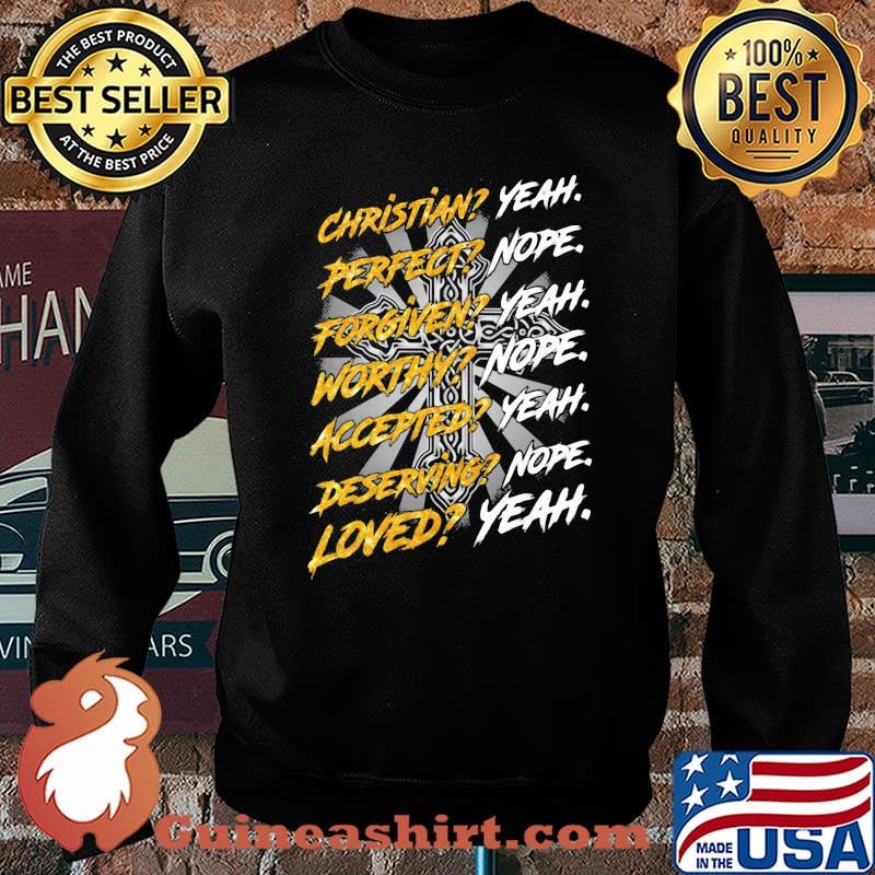 Christian Perfect Forgiven Worthy Loved God Shirt Sweater