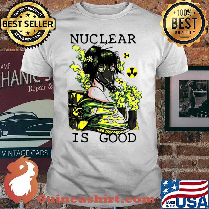 Coronavirus Nuclear Is Good shirt