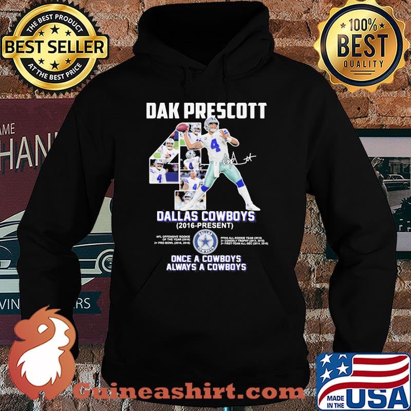 Dak Prescott Dallas Cowboys 2016 Once A Cowboys Always A Cowboys Signature Shirt Hoodie