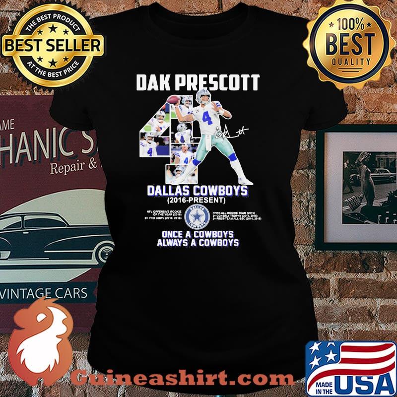 Dak Prescott Dallas Cowboys 2016 Once A Cowboys Always A Cowboys Signature Shirt Laides tee