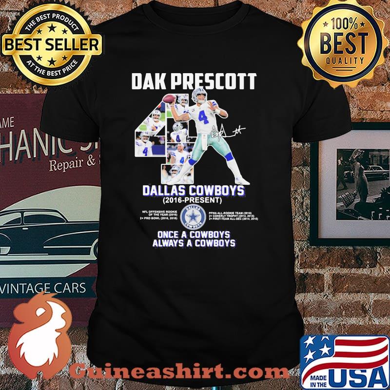Dak Prescott Dallas Cowboys 2016 Once A Cowboys Always A Cowboys Signature Shirt