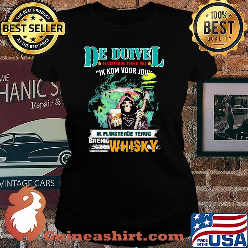 De Duivel Ik Kom Voor Jou Greng Whiskey Skull Shirt Laides tee