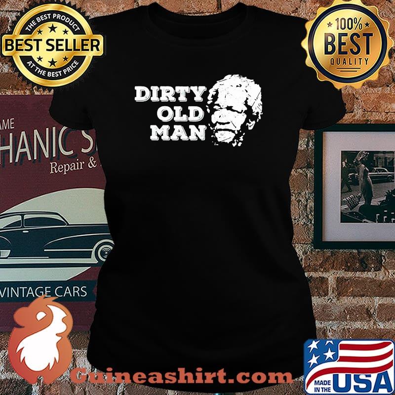 Dirty Ugly Face Old Man Sanford Shirt Laides tee