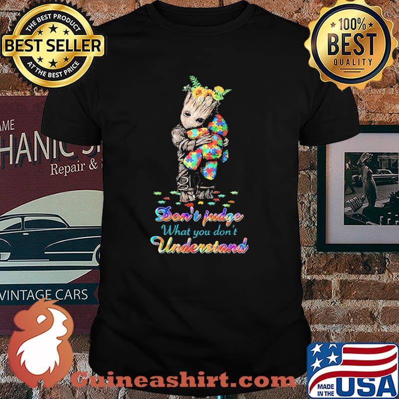 Don’t Judge What You Don’t Understand Autism Awareness Groot Sunflower Shirt