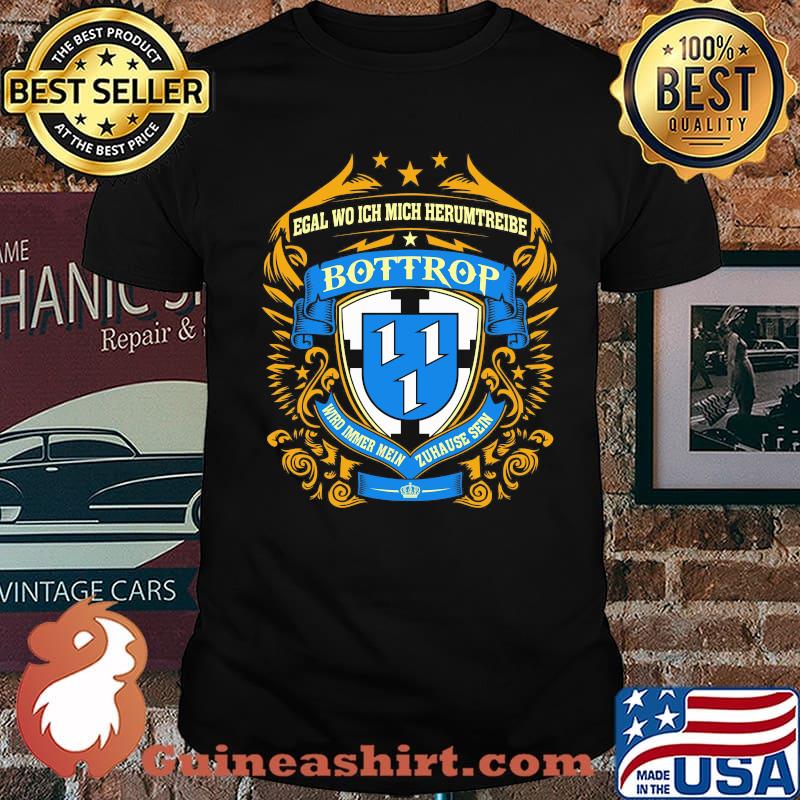 Egal Wo Ich Mich Herumtreibe Bottrop Shirt
