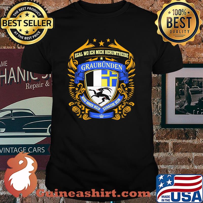 Egal Wo Ich Mich Herumtreibe Graubunden Shirt