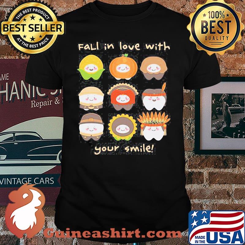Fall In Love With Your Smile shirt