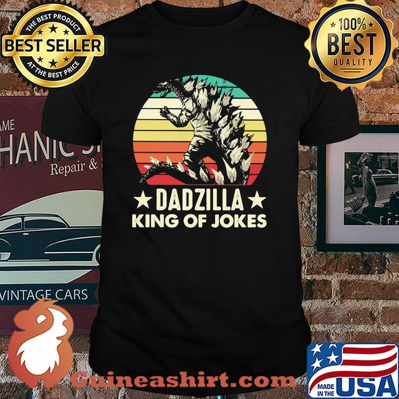 Family Dadzilla King Of Jokes Vintage Shirt