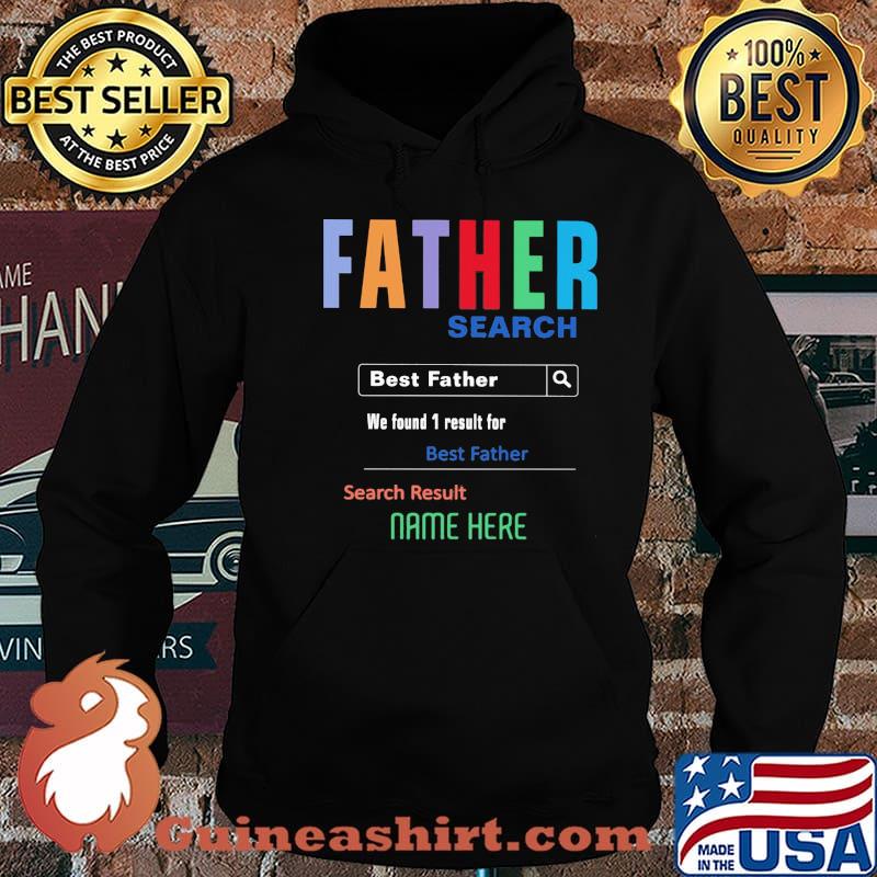 Father Search Best Father We Found 1 Result For Best Father Search Result Nam Here Shirt Hoodie