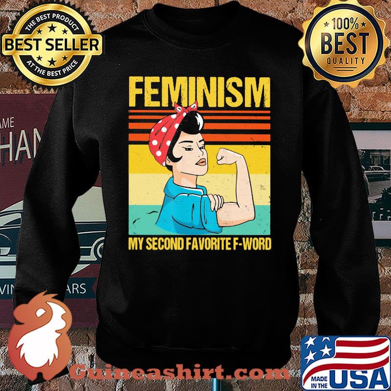 Feminism My Second Favorite F-World Vintage Shirt Sweater