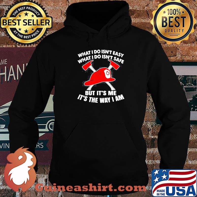 Firefighting Design Volunteer Firefighter But It's Me The Way I Am s Hoodie