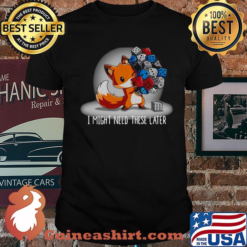 Fox I might need these later shirt