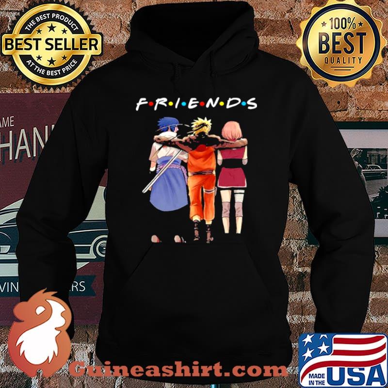 Friends Sasuke Naruto And Haruno Sakura Shirt Hoodie