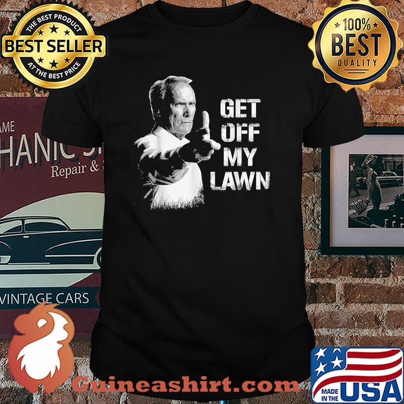 Get Off My Lawn I Love My Lawn Shirt