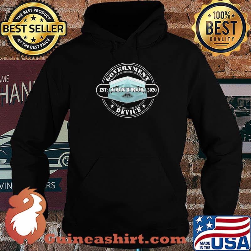 Government Control Device Mask 2020 Shirt Hoodie